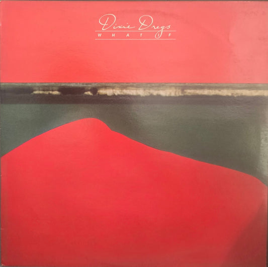 Dixie Dregs – What If