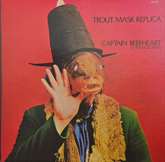 Captain Beefheart & His Magic Band – Trout Mask Replica