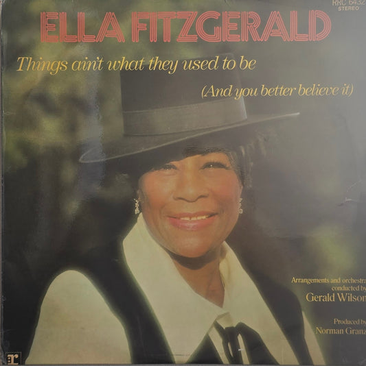Ella Fitzgerald – Things Ain't What They Used To Be (And You Better Believe It)