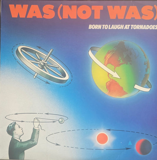 Was (Not Was) – Born To Laugh At Tornadoes