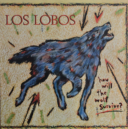 Los Lobos – How Will The Wolf Survive?