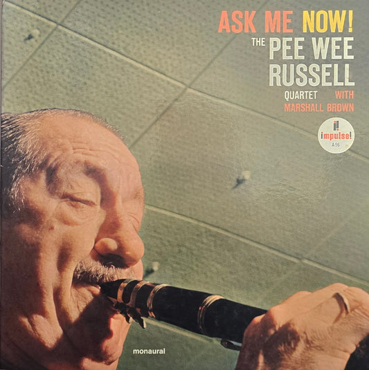 The Pee Wee Russell Quartet with Marshall Brown – Ask Me Now!