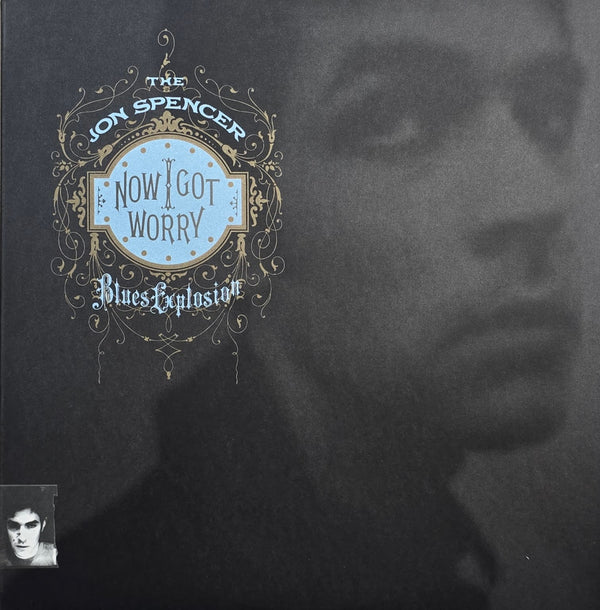 The Jon Spencer Blues Explosion – Now I Got Worry