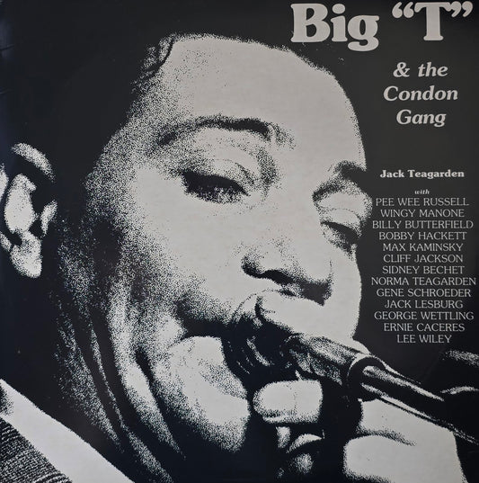 Jack Teagarden With The Condon Gang – Big "T" & The Condon Gang