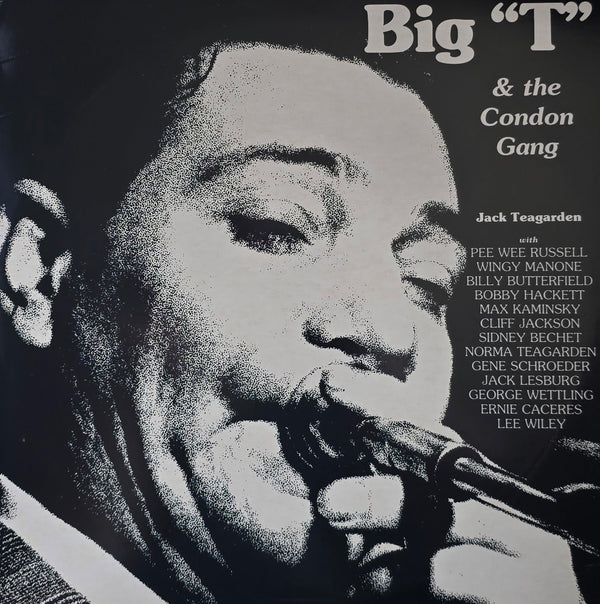Jack Teagarden With The Condon Gang – Big "T" & The Condon Gang
