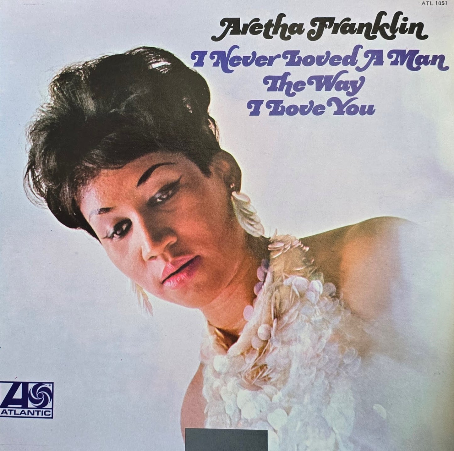 Aretha Franklin – I Never Loved A Man The Way I Love You