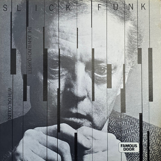 The John Bunch Quartet With Cal Collins – Slick Funk