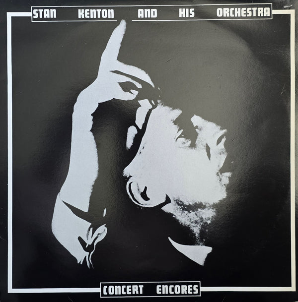 Stan Kenton And His Orchestra – Concert Encores