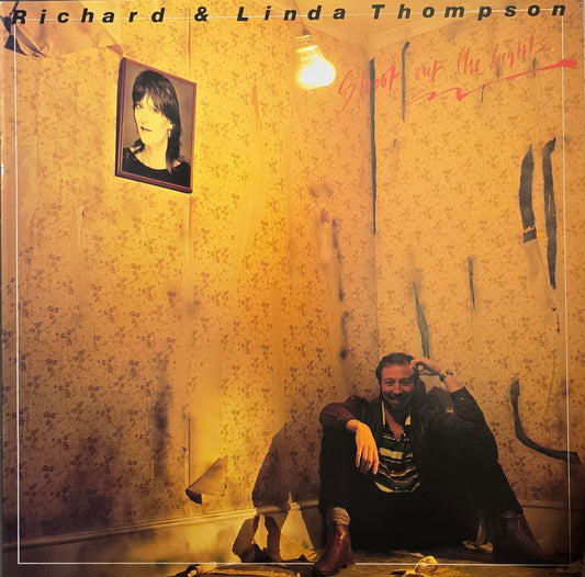 Richard & Linda Thompson – Shoot Out The Lights