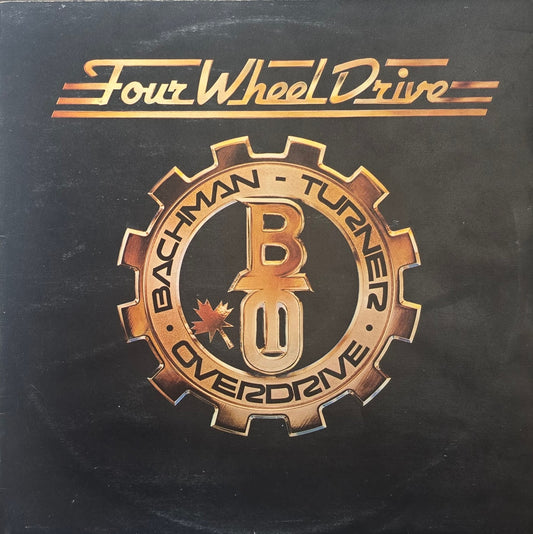 Bachman-Turner Overdrive – Four Wheel Drive