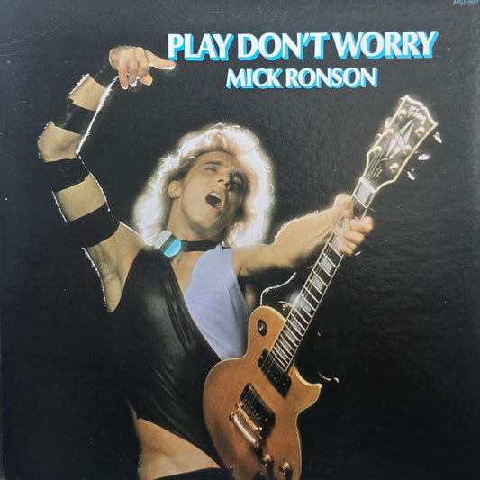 Mick Ronson – Play Don't Worry