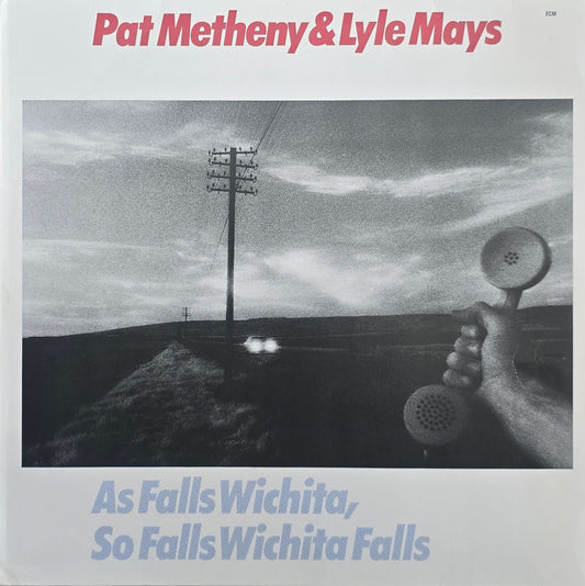 Pat Metheny & Lyle Mays – As Falls Wichita, So Falls Wichita Fall