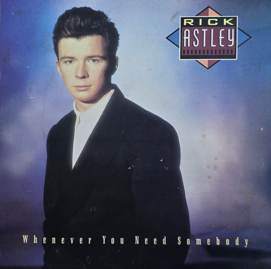 Rick Astley – Whenever You Need Somebody