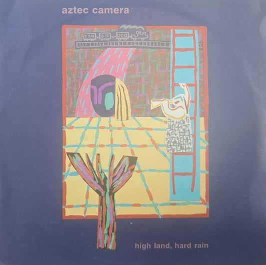 Aztec Camera – High Land, Hard Rain