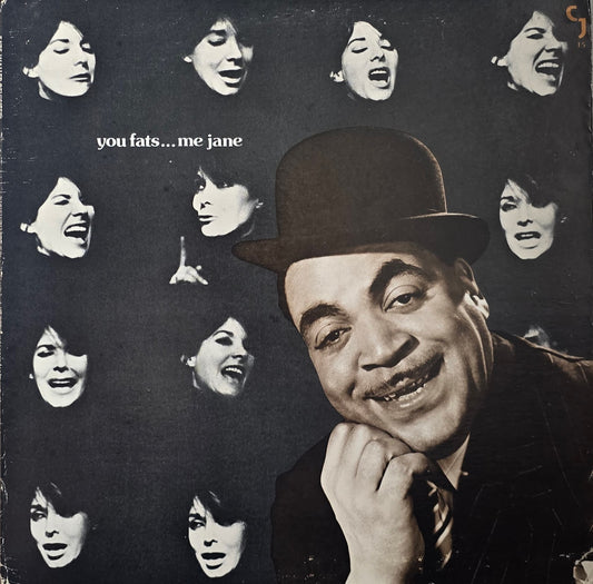 Dick Wellstood And The "Friends Of Fats", Jane Harvey – You Fats...Me Jane (Fats Waller Revisited)