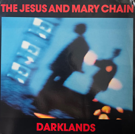 The Jesus And Mary Chain – Darklands