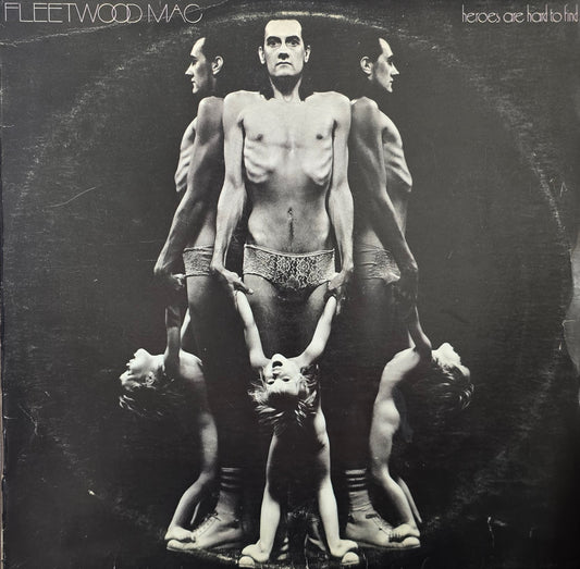 Fleetwood Mac – Heroes Are Hard To Find