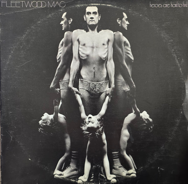 Fleetwood Mac – Heroes Are Hard To Find