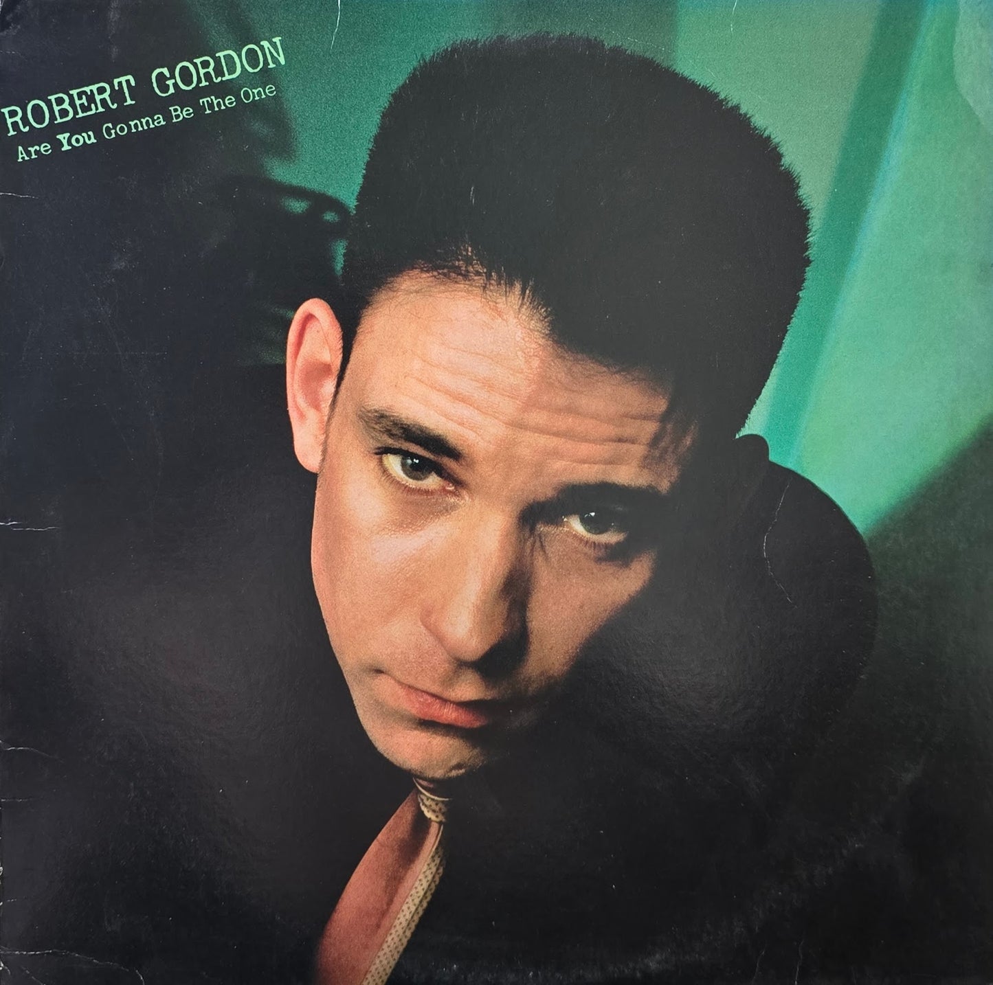 Robert Gordon  – Are You Gonna Be The One