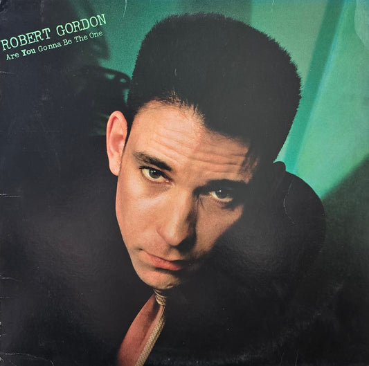 Robert Gordon  – Are You Gonna Be The One