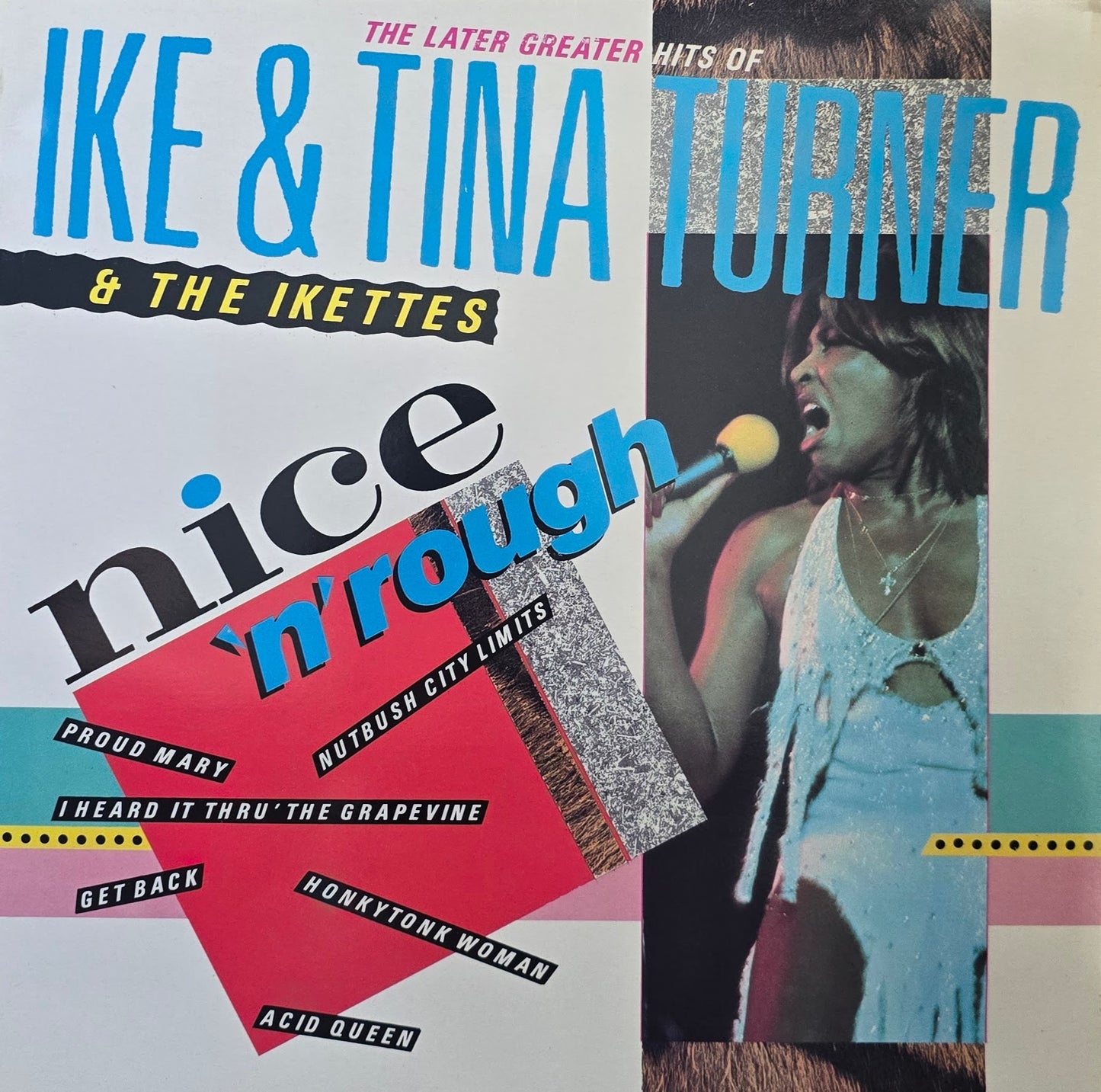 Ike & Tina Turner & The Ikettes – Nice 'N' Rough (The Later Greater Hits Of Ike & Tina Turner & The Ikettes)