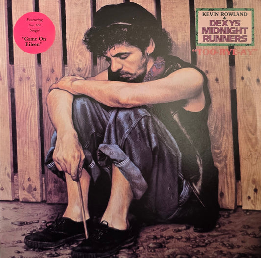 Kevin Rowland & Dexys Midnight Runners – Too-Rye-Ay