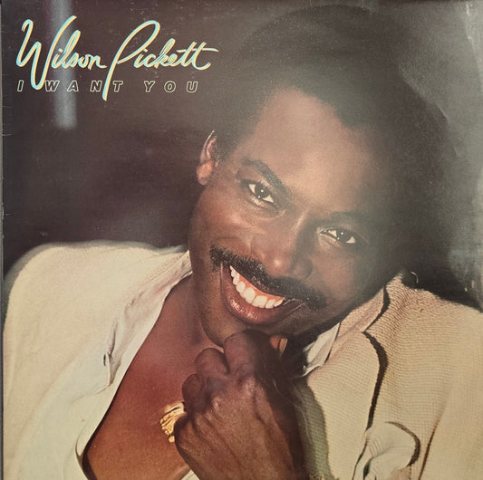 Wilson Pickett – I Want You