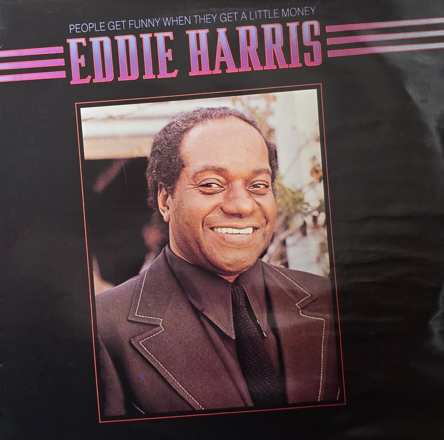 Eddie Harris – People Get Funny When They Get A Little Money