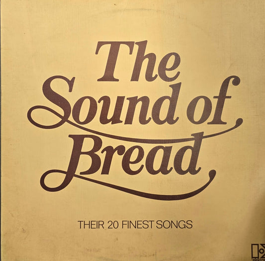 Bread – The Sound Of Bread - Their 20 Finest Songs