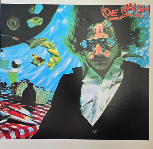 Joe Walsh – "But Seriously, Folks..."