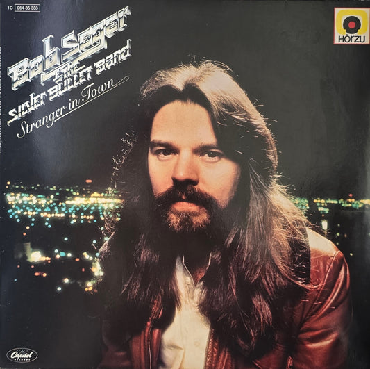 Bob Seger & The Silver Bullet Band – Stranger In Town