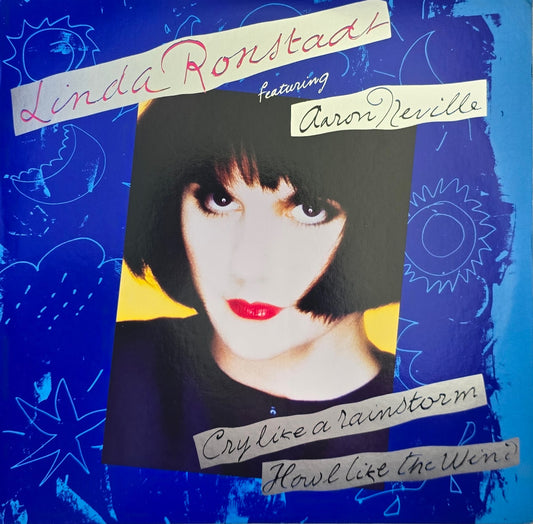 Linda Ronstadt Featuring Aaron Neville – Cry Like A Rainstorm - Howl Like The Wind
