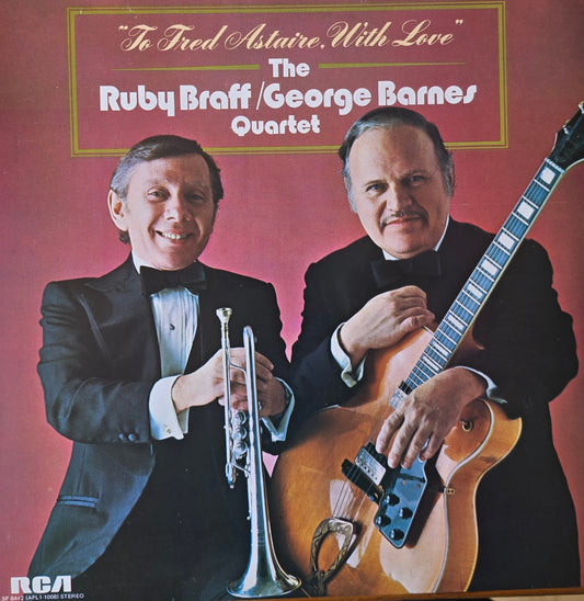 The Ruby Braff / George Barnes Quartet – To Fred Astaire With Love