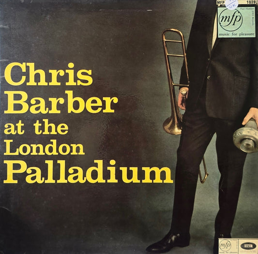 Chris Barber's Jazz Band – Chris Barber At The London Palladium