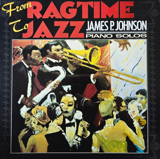 James P. Johnson – From Ragtime To Jazz - The Complete Piano Solos (1921-1939)