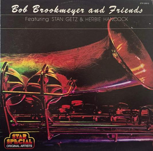 Bob Brookmeyer – Bob Brookmeyer And Friends Stan Getz Herbie Hancock Ron Carter Gary Burton Elvin Jones