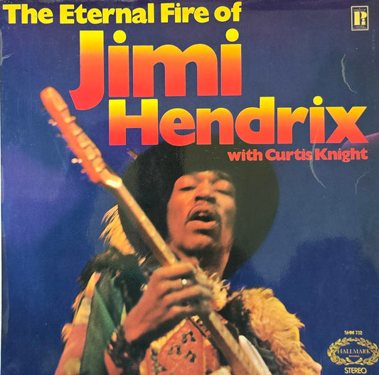 Jimi Hendrix With Curtis Knight – The Eternal Fire Of Jimi Hendrix