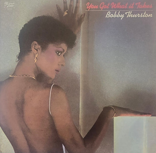 Bobby Thurston – You Got What It Takes