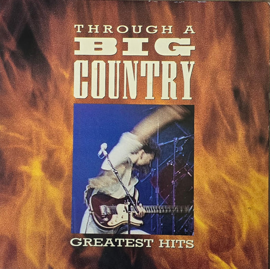 Big Country – Through A Big Country - Greatest Hits