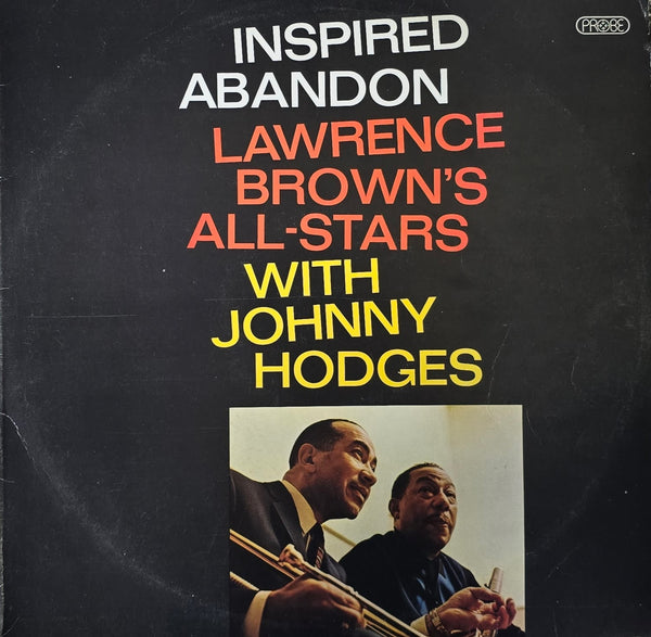 Lawrence Brown's All-Stars With Johnny Hodges – Inspired Abandon