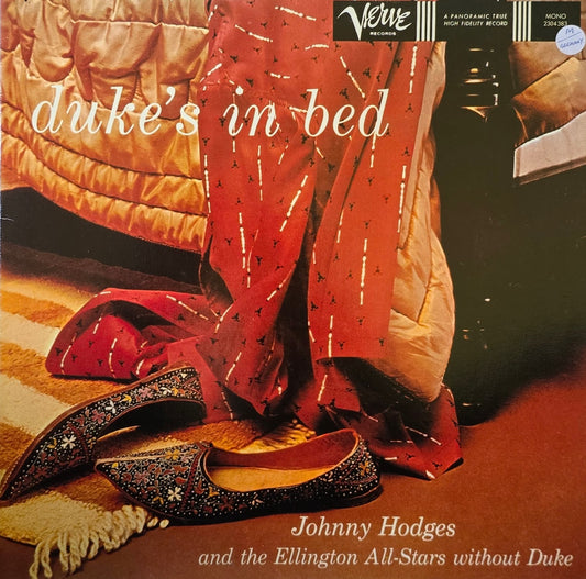 Johnny Hodges And The Ellington All-Stars Without Duke – Duke's In Bed