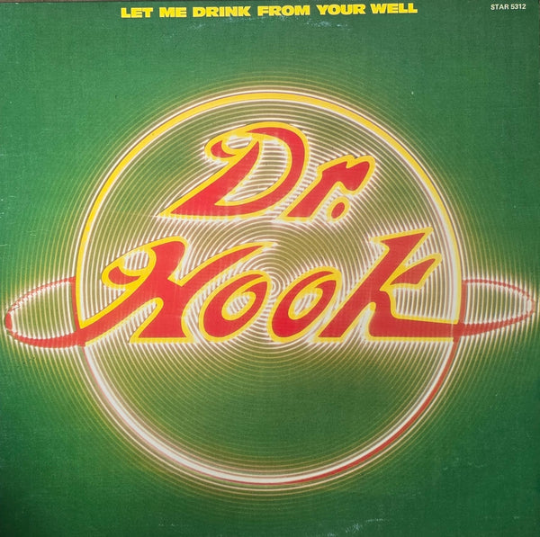 Dr. Hook - Let Me Drink From Your Well