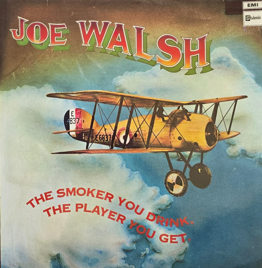 Joe Walsh – The Smoker You Drink, The Player You Get