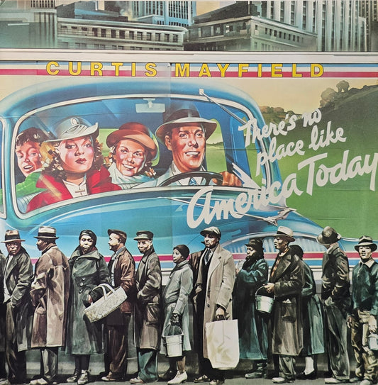 Curtis Mayfield – (There's No Place Like) America Today