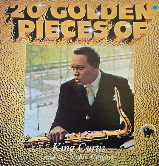 King Curtis And The Noble Knights – 20 Golden Pieces Of King Curtis And The Noble Knights