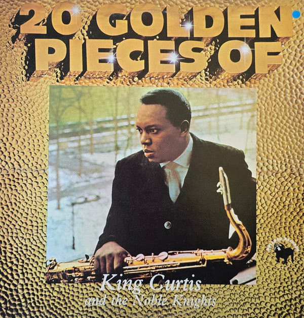 King Curtis And The Noble Knights – 20 Golden Pieces Of King Curtis And The Noble Knights