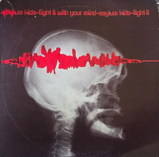 Asylum Kids – Fight It With Your Mind