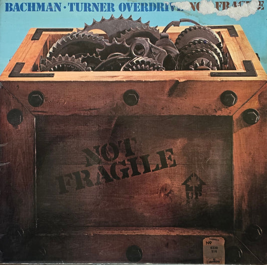 Bachman-Turner Overdrive – Not Fragile