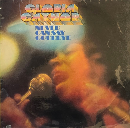 Gloria Gaynor - Never Say Goodbye