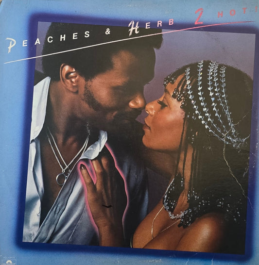 Peaches & Herb – 2 Hot!